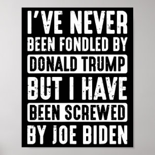 Never Been Fondled By Donald Trump  Poster