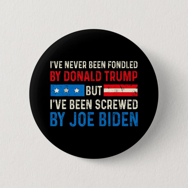 Never Been Fondled By Trump But Biden Election Fun Button (Front)