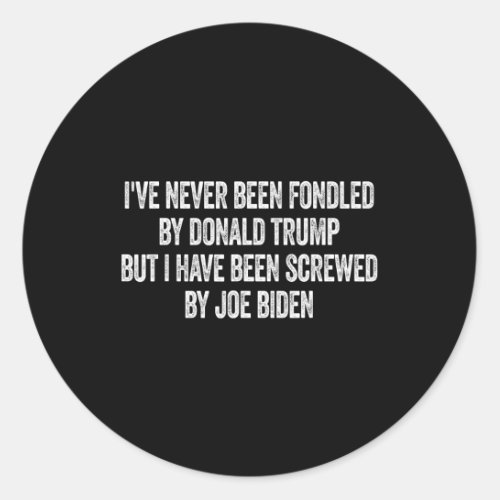 Never Been Fondled Donald Trump Republican Trump P Classic Round Sticker