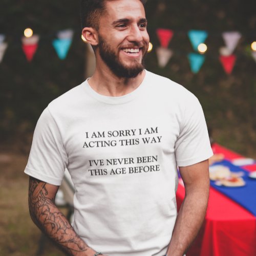 Never Been This Age Funny Saying T_Shirt