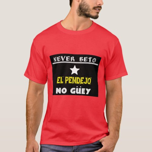 Never Beto No Guey T_shirt
