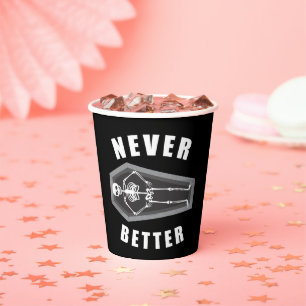 Never Better Dead Inside Skeleton Halloween Paper Cups