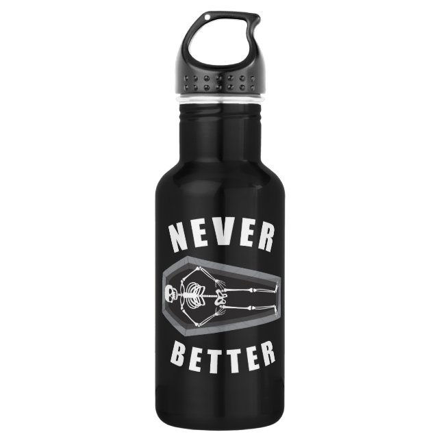 Never Better Dead Inside Skeleton Halloween Stainless Steel Water Bottle (Front)