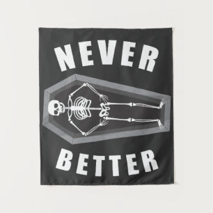 Never Better Dead Inside Skeleton Halloween Tapestry
