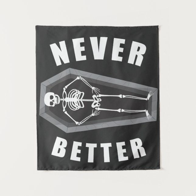 Never Better Dead Inside Skeleton Halloween Tapestry (Front)