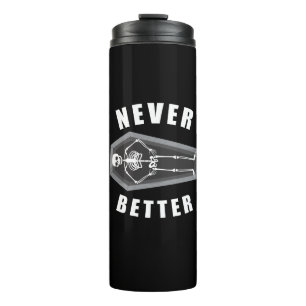 Never Better Dead Inside Skeleton Halloween Thermal Tumbler