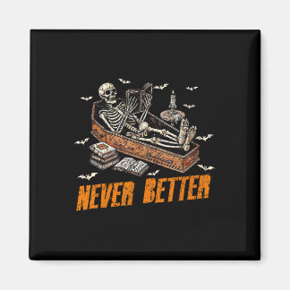 Never Better Funny Skeleton Reading Book In Coffin Magnet