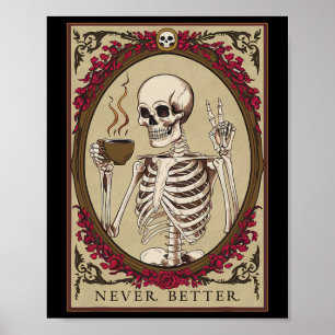 Never Better Funny Skull Halloween For Men  Poster
