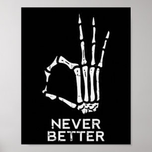 Never Better Ok Sign Skeleton Hand Fun Halloween M