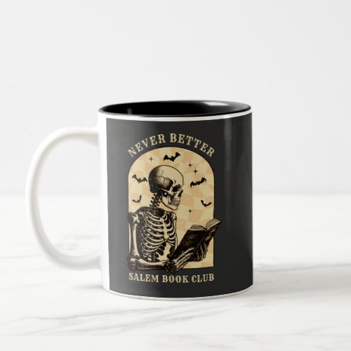 Never Better Reading Club Skeleton Gothic Hallowee Two_Tone Coffee Mug