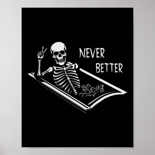 Never Better Skeleton Coffin Fine Hand Sign Hallow (Front)