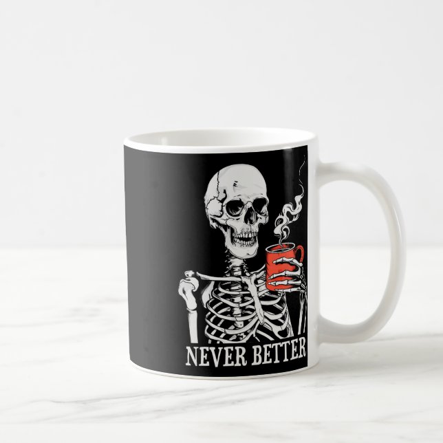 Never Better Skeleton Drinking Coffee Halloween Pa Mug (Right)