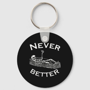 Never Better Skeleton Lazy Halloween Costume Fun S Keychain