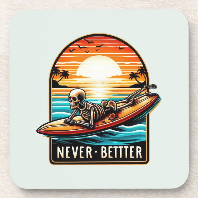 Never Better - Skeleton Surfing Sunset Wave Beverage Coaster (Front)