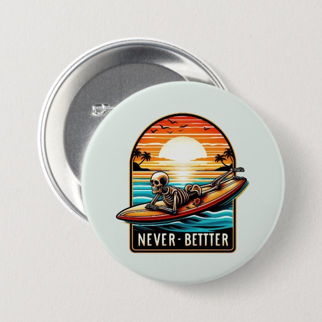 Never Better - Skeleton Surfing Sunset Wave Button (Front & Back)