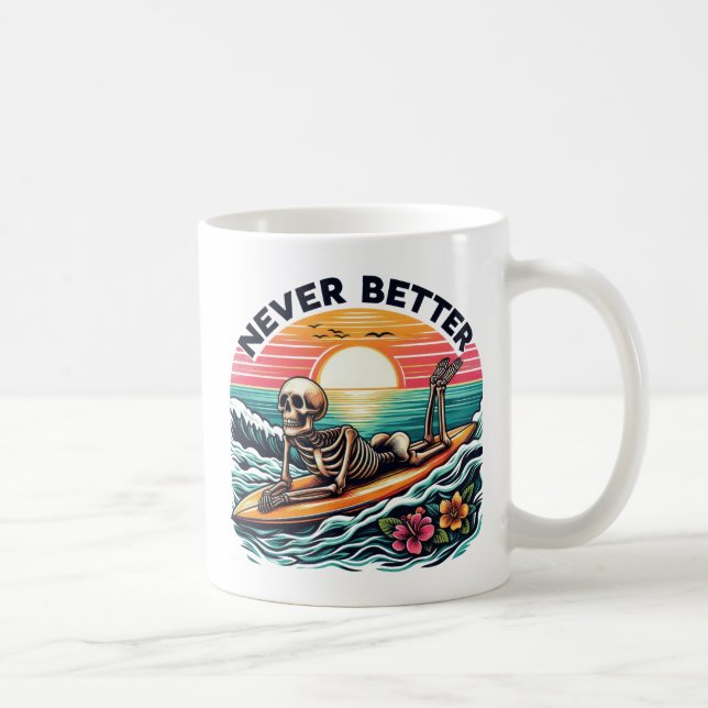 Never Better - Skeleton Surfing Sunset Wave Design Coffee Mug (Right)