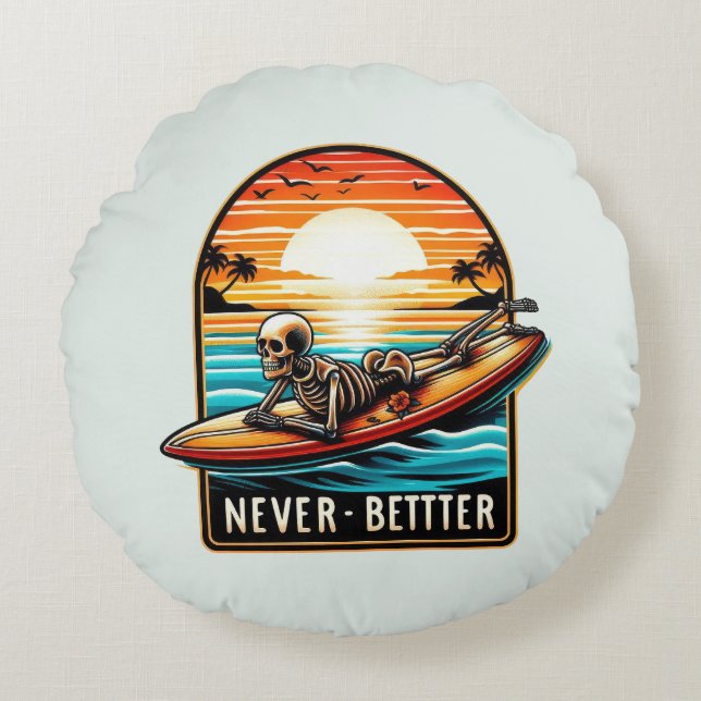 Never Better - Skeleton Surfing Sunset Wave Round Pillow (Front)