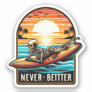 Never Better - Skeleton Surfing Sunset Wave Sticker
