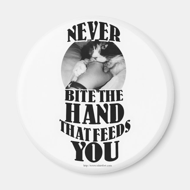 Never Bite that Hand Magnet (Front)