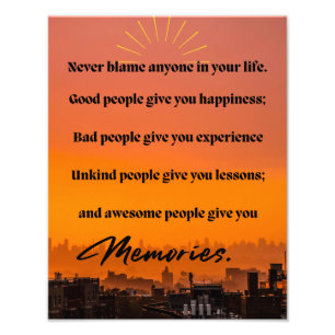 Never Blame anyone in your life Photo Print