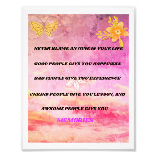 Never Blame anyone in your life Photo Print