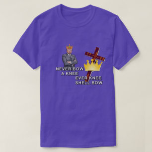 NEVER BOW A KNEET-Shirt T-Shirt