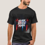 &quot;Never Broke Again&quot; Gritty Urban T-Shirt - Edgy 
