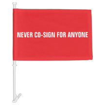 NEVER CO-SIGN FOR ANYONE Red and White Template