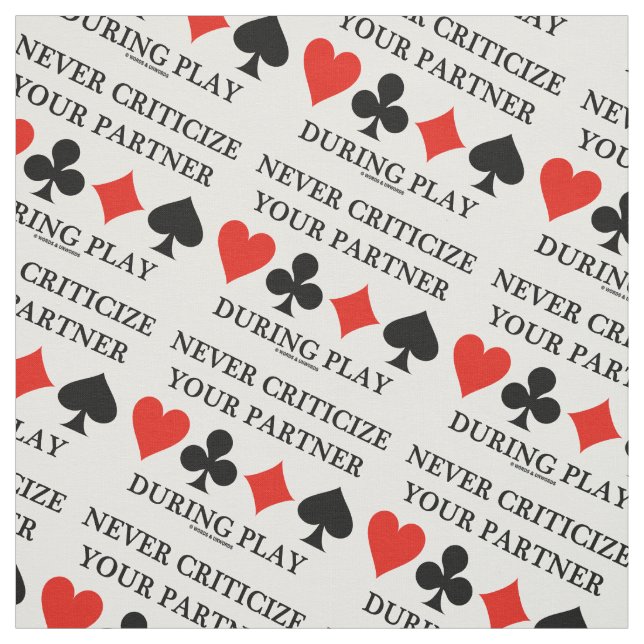 Never Criticize Your Partner During Play Bridge Fabric (Swatch)