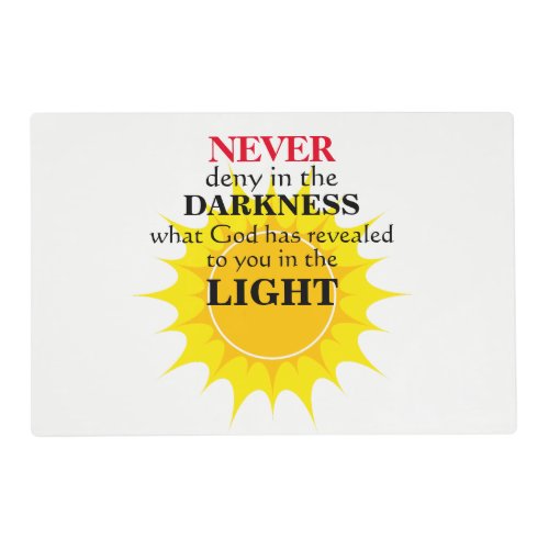 Never Deny in the Darkness Placemat