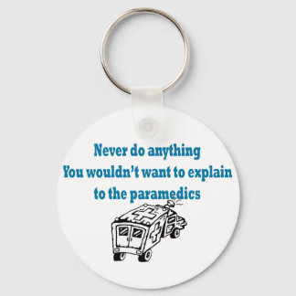 Never Do Anything.....Medics Keychain