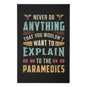 Never Do Anything Paramedic Ambulance EMS Funny Faux Canvas Print