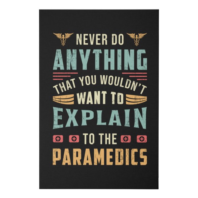 Never Do Anything Paramedic Ambulance EMS Funny Faux Canvas Print (Front)