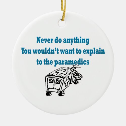 Never Do AnythingParamedic Ornament