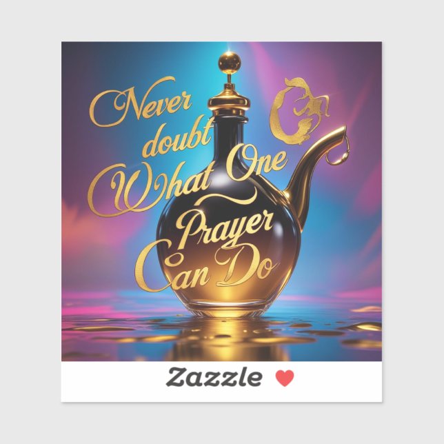 Never doubt what one prayer can do sticker (Sheet)