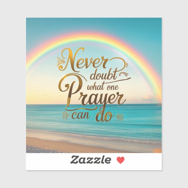 Never doubt what one prayer can do sticker (Sheet)