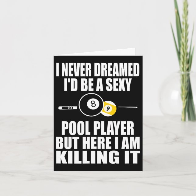Never Dreamed Id Be A Y Funny Billiard Gift  Card (Front)