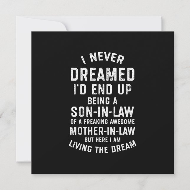 Never Dreamed Id End Up Being A Son In Law Gifts.p Holiday Card (Front)