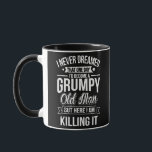 Never Dreamed That I'd Become A Grumpy Old Man Mug<br><div class="desc">Never Dreamed That I'd Become A Grumpy Old Man Grandpa Gift Gift. Perfect gift for your dad,  mom,  papa,  men,  women,  friend and family members on Thanksgiving Day,  Christmas Day,  Mothers Day,  Fathers Day,  4th of July,  1776 Independent day,  Veterans Day,  Halloween Day,  Patrick's Day</div>