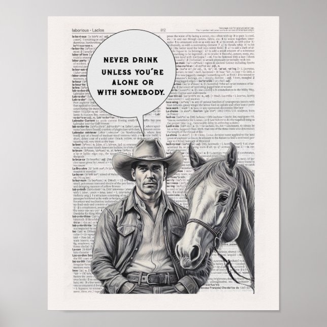 Never drink unless you’re alone or with somebody. poster (Front)