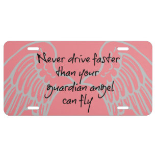 Never Drive Faster than Angel Can Fly License Plate