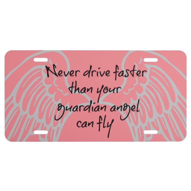 Never Drive Faster than Angel Can Fly License Plate (Front)
