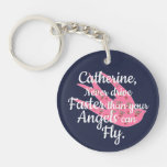 Never drive Faster than Angels Can Fly Key Chain