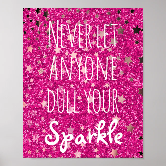 Never Dull Your Sparkle Quote | Pink Glitter Stars Poster | Zazzle