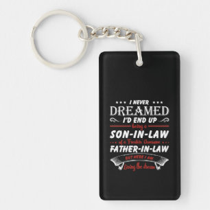 Never End Up Son In Law & Father In Law Keychain