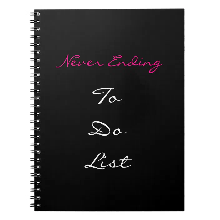 Never Ending To Do List Notebook Zazzle Com