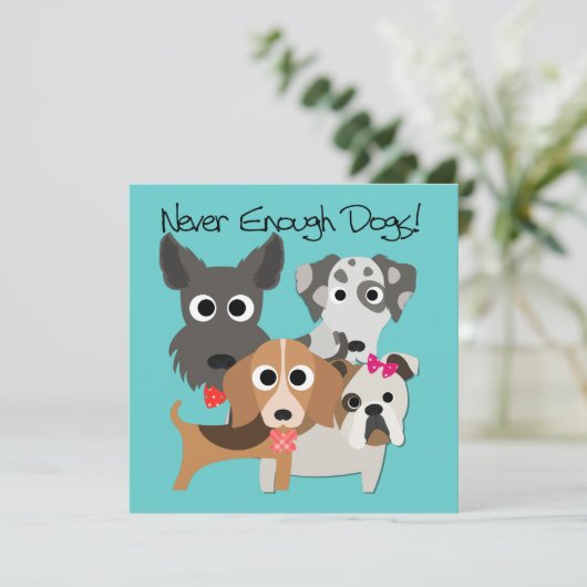 Never Enough Dogs (Standing Front)