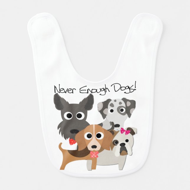 Never Enough Dogs Baby Bib (Front)