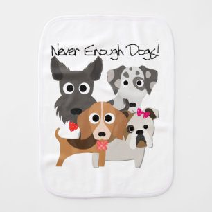 Never Enough Dogs Baby Burp Cloth