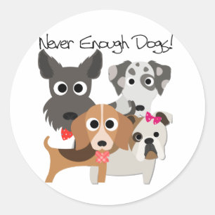 Never Enough Dogs Classic Round Sticker
